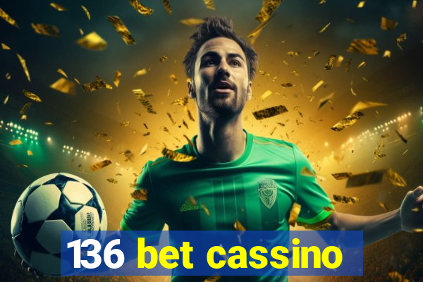 136 bet cassino